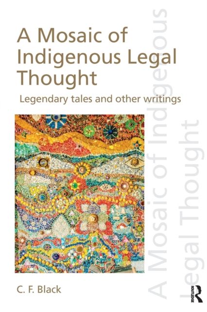 A Mosaic of Indigenous Legal Thought : Legendary Tales and Other Writings