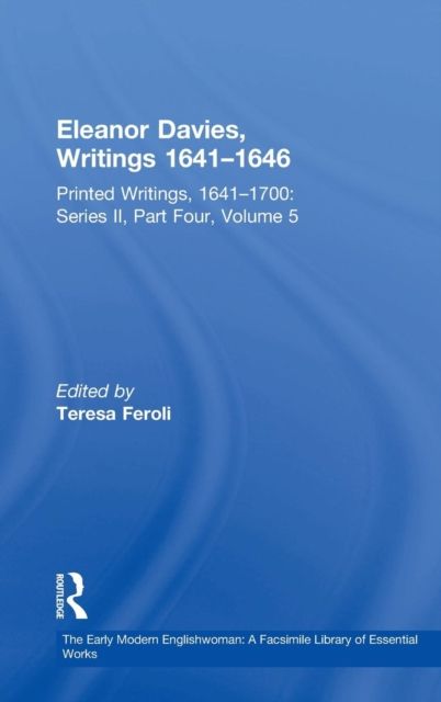 Eleanor Davies, Writings 1641–1646 : Printed Writings, 1641–1700: Series II, Part Four, Volume 5