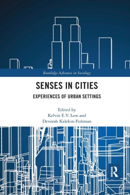 Senses in Cities : Experiences of Urban Settings