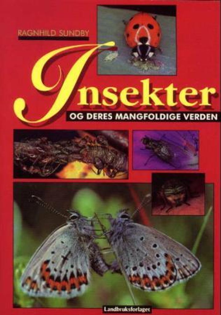 Insekter : og deres mangfoldige verden