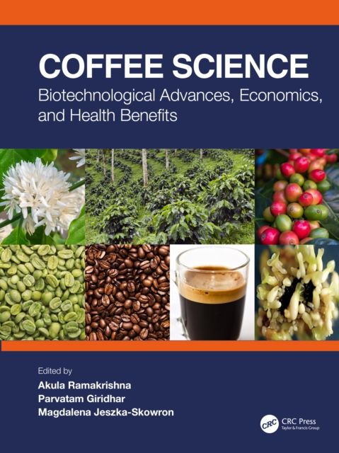 Coffee Science : Biotechnological Advances, Economics, and Health Benefits