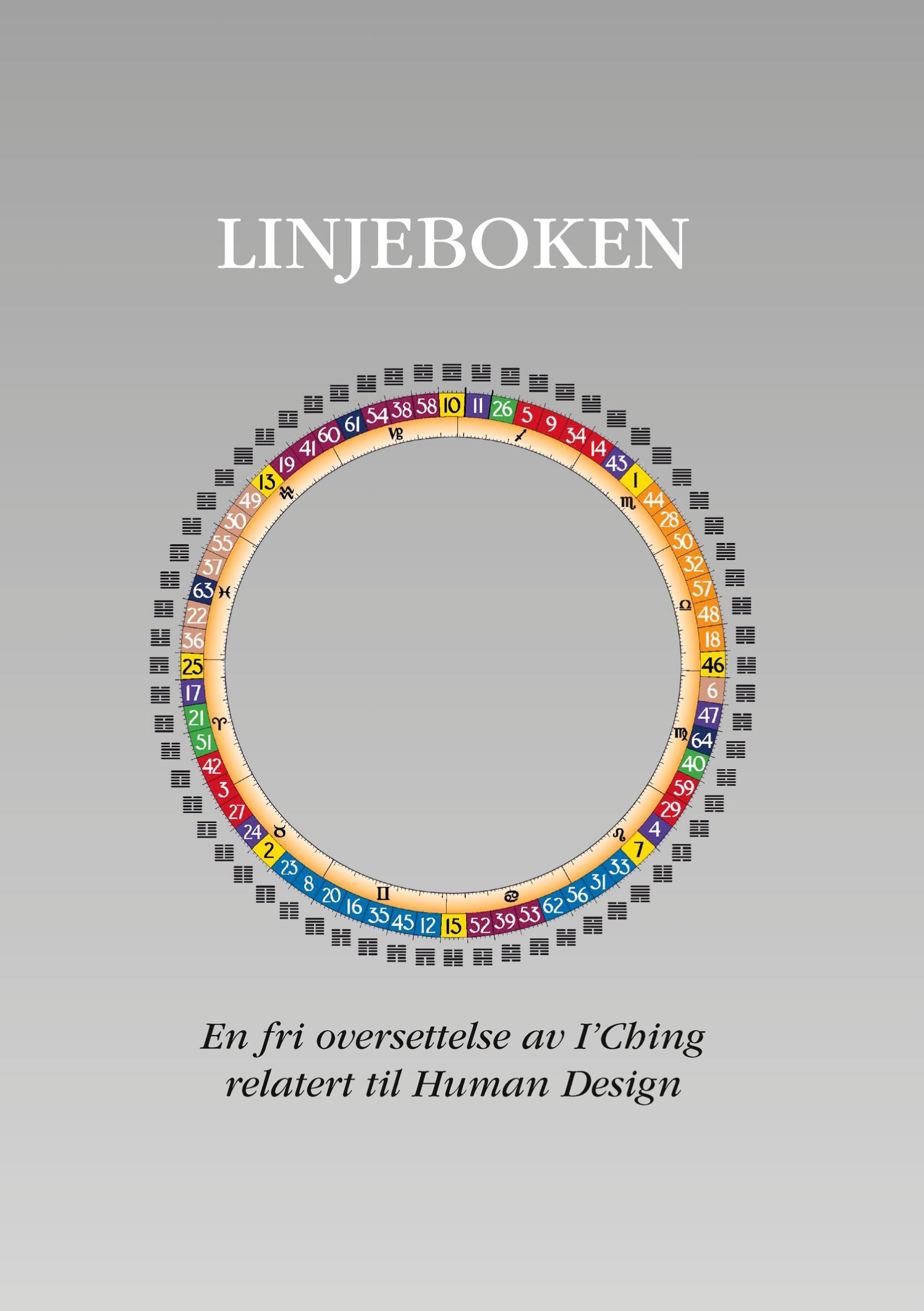 Linjeboken : en fri oversettelse av I'Ching relatert til Human Design