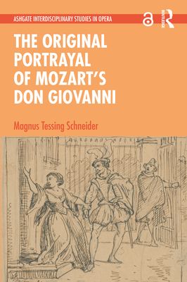 The Original Portrayal of Mozart?s Don Giovanni