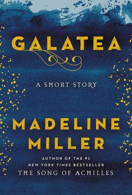 Galatea : A Short Story