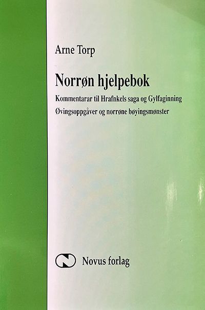 Norrøn hjelpebok : kommentarar til Hrafnkels saga og Gylfaginning. Øvingsoppgåver og norrøne bøyingsmønster