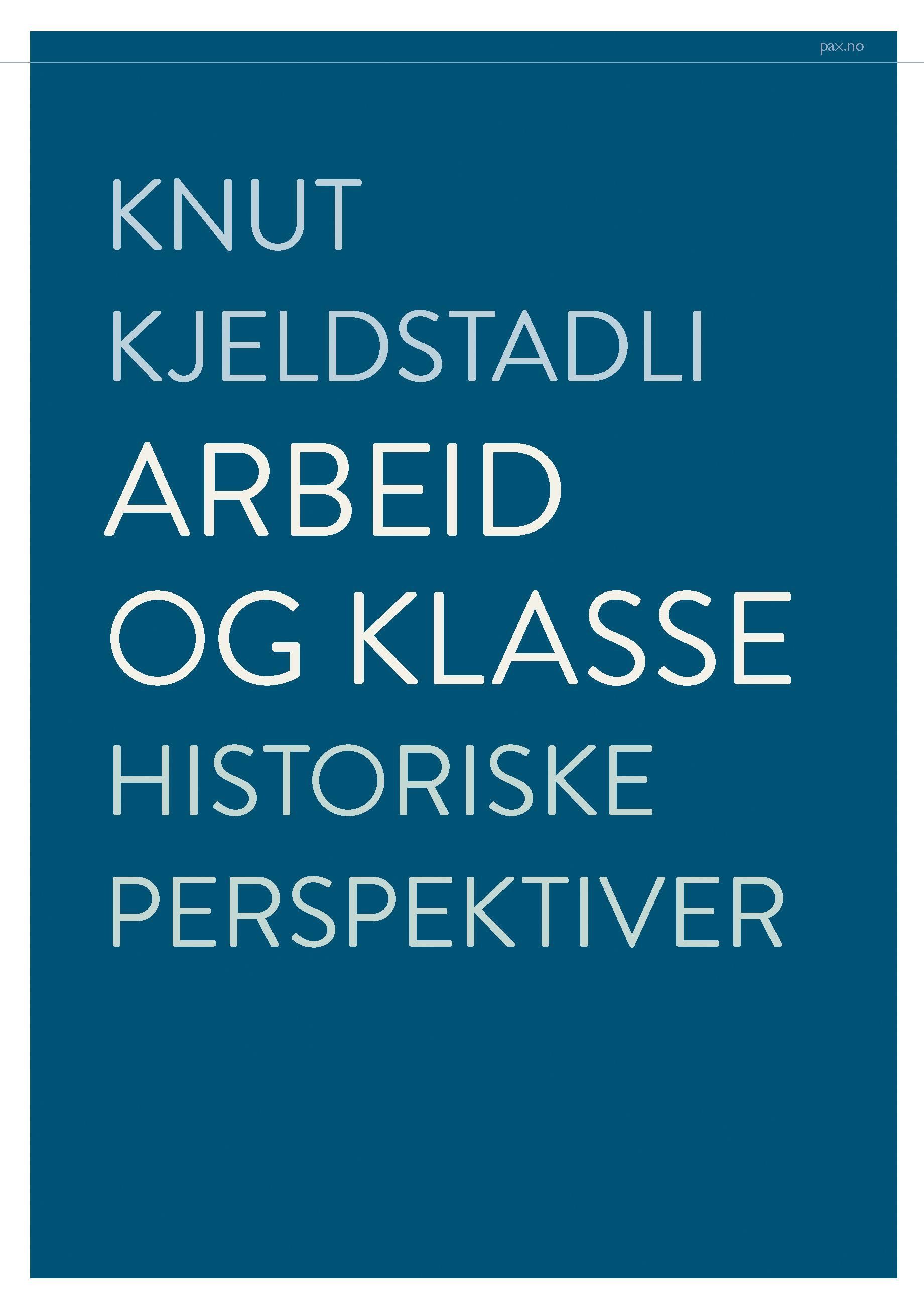 Arbeid og klasse : historiske perspektiver