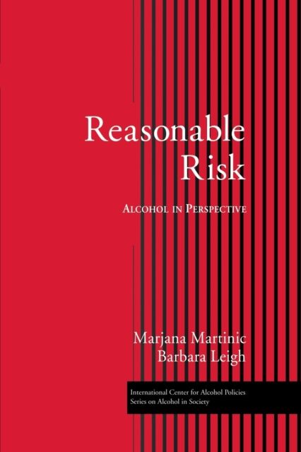 Reasonable Risk : Alcohol in Perspective
