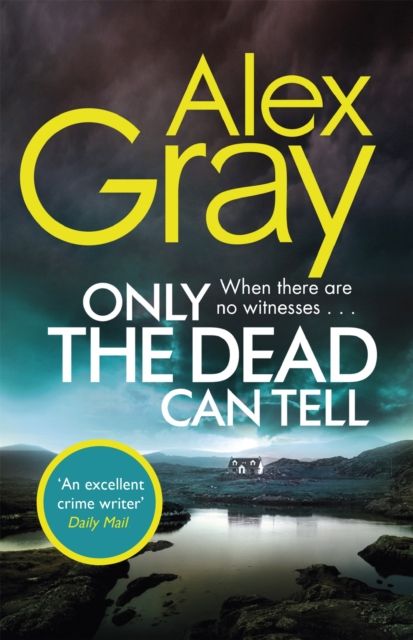 Only the Dead Can Tell : Book 15 in the Sunday Times bestselling detective series