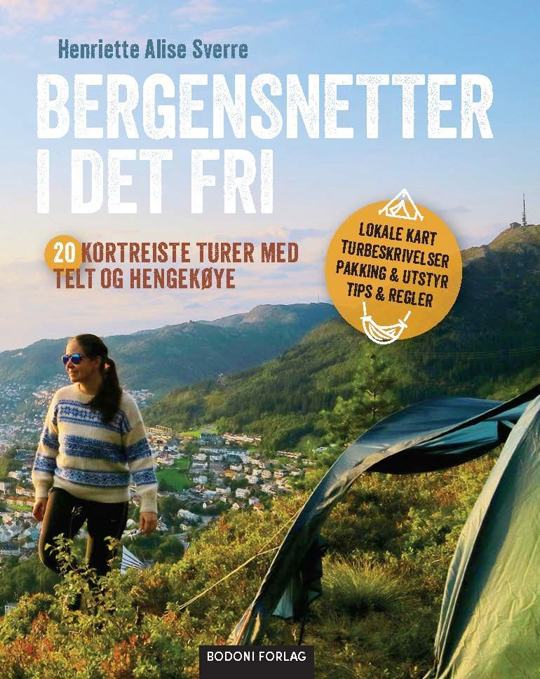 Bergensnetter i det fri : 20 kortreiste turer med telt og hengekøye