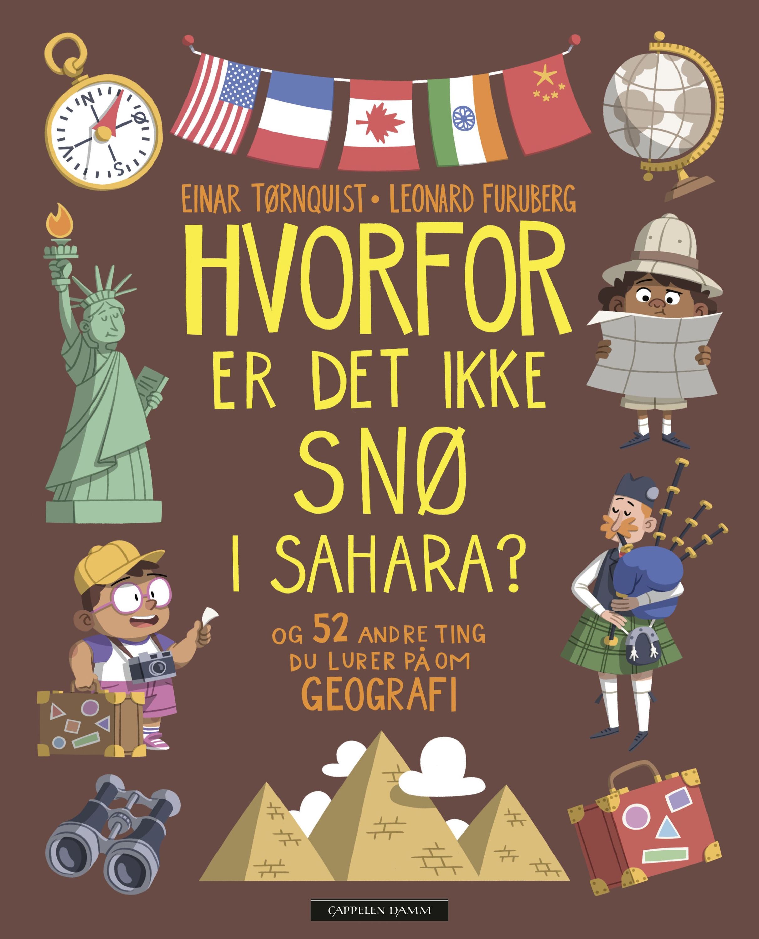 Hvorfor er det ikke snø i Sahara? : og 52 andre ting du lurer på om geografi