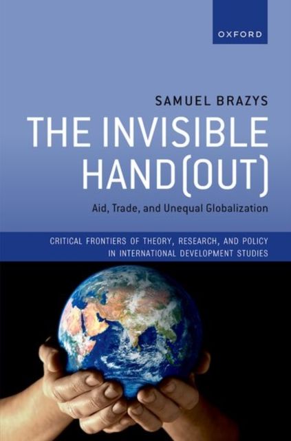 The Invisible Hand(out) : Aid, Trade, and Unequal Globalization