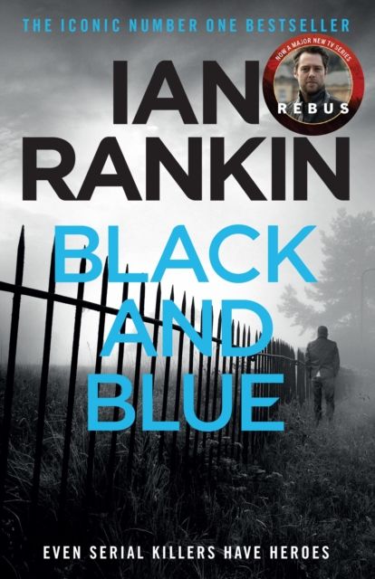 Black And Blue : The number one bestselling series that inspired BBC One’s REBUS