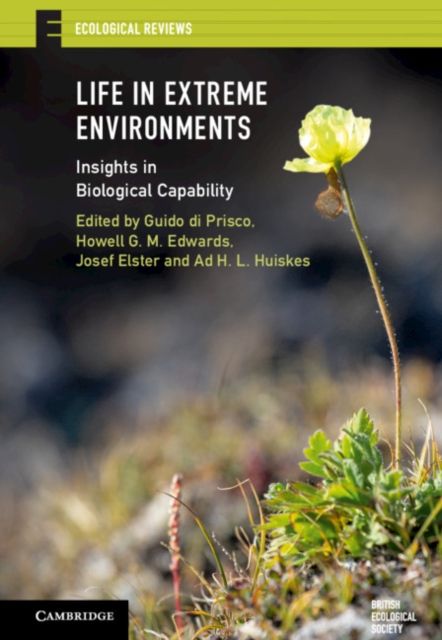 Life in Extreme Environments : Insights in Biological Capability