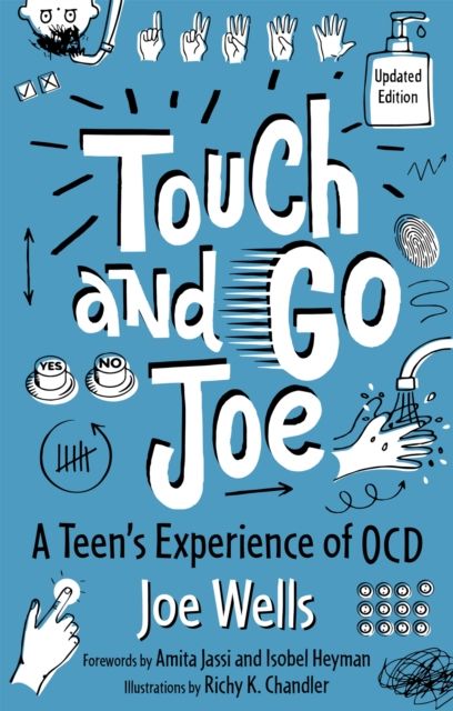 Touch and go Joe : a teen's experience of OCD