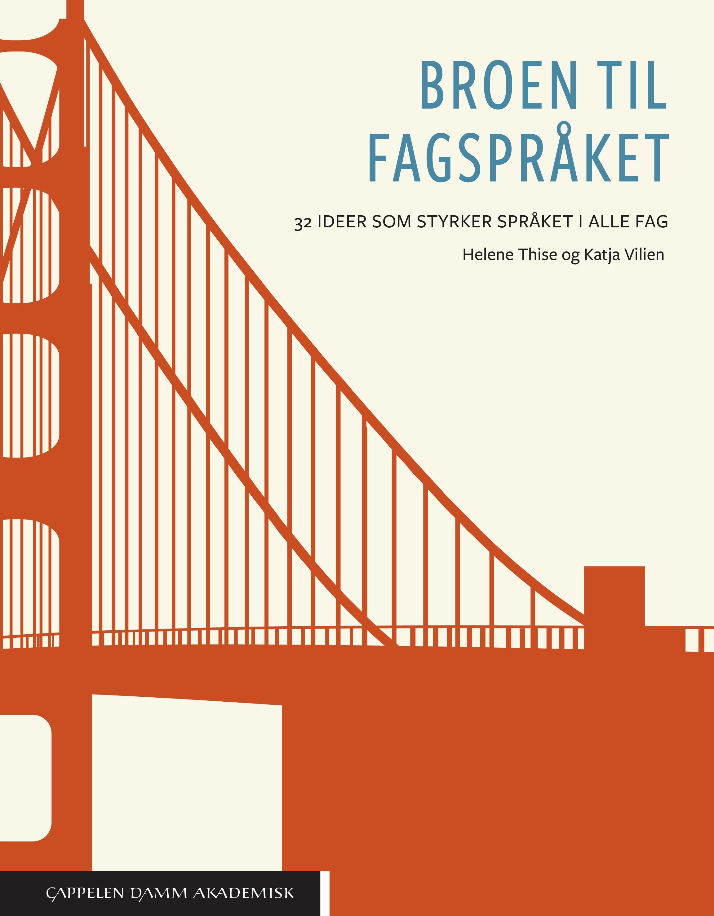 Broen til fagspråket : 32 ideer som styrker språket i alle fag