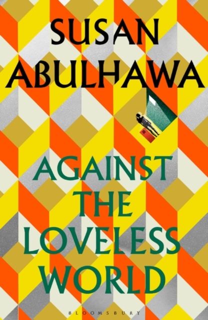 Against the Loveless World : Shortlisted for Palestine Book Award