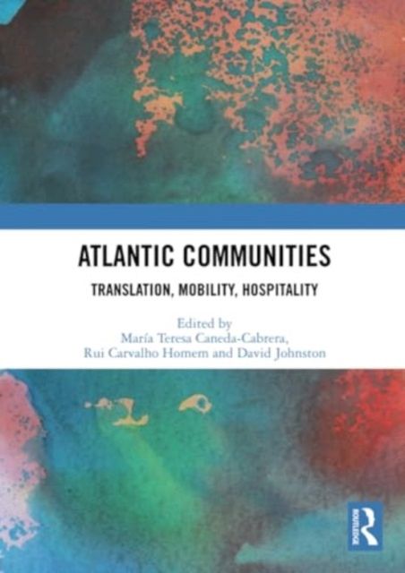 Atlantic Communities : Translation, Mobility, Hospitality
