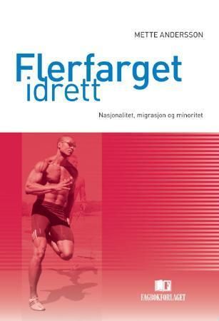 Flerfaget idrett : nasjonalitet, migrasjon og minoritet