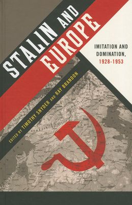 Stalin and Europe : Imitation and Domination, 1928-1953
