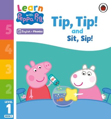 Learn with Peppa Phonics Level 1 Book 1 – Tip Tip and Sit Sip (Phonics Reader)