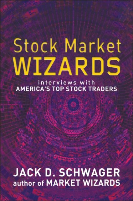 Stock Market Wizards : Interviews with America's Top Stock Traders