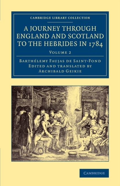 A Journey through England and Scotland to the Hebrides in 1784 : A Revised Edition of the English Translation