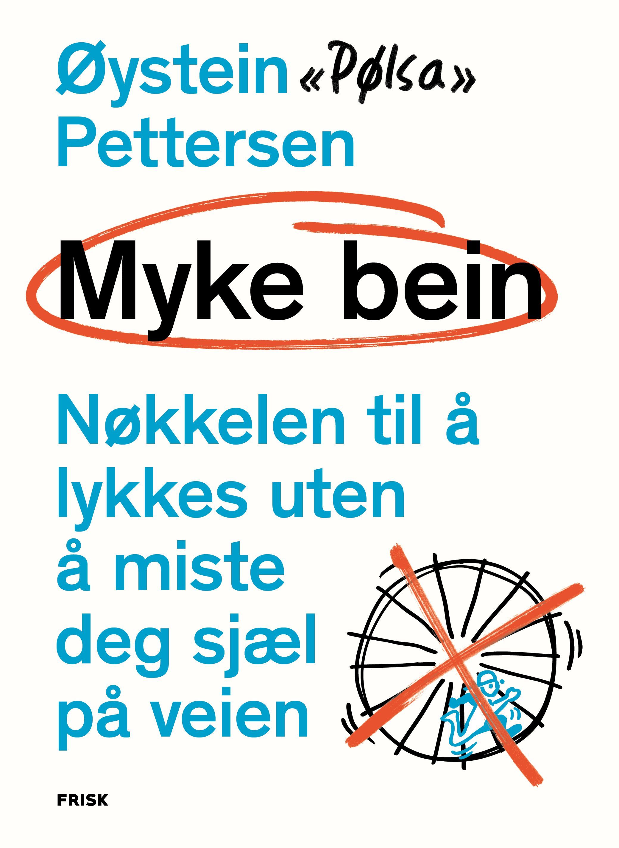 Myke bein : nøkkelen til å lykkes uten å miste deg sjæl på veien