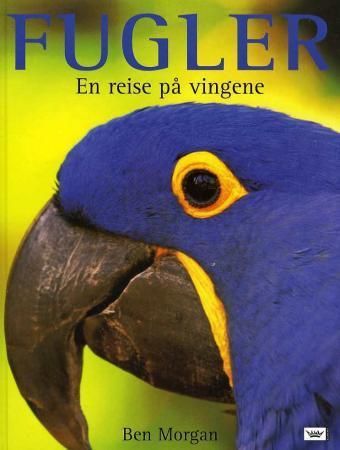 Fugler : en reise på vingene
