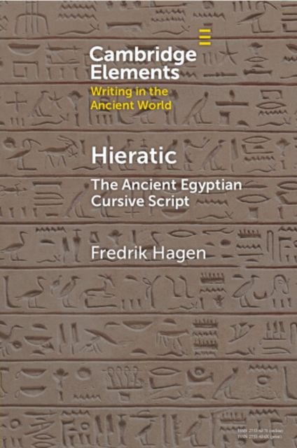 Hieratic : The Ancient Egyptian Cursive Script