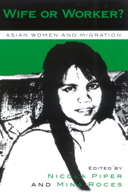Wife or Worker? : Asian Women and Migration