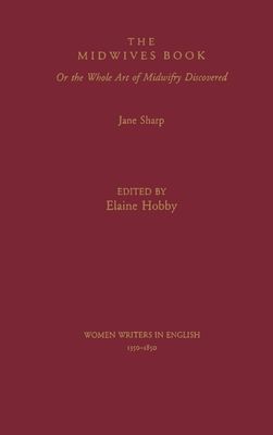 The Midwives Book : or The Whole Art of Midwifery Discovered