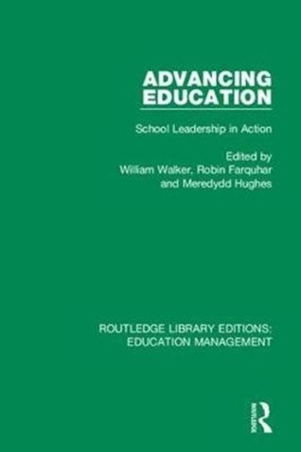Advancing Education : School Leadership in Action