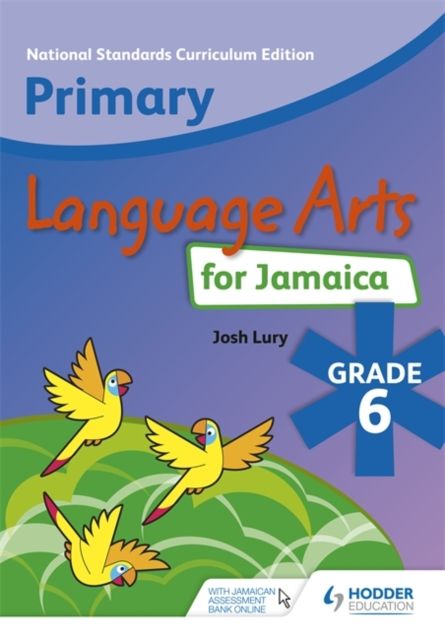 Primary Language Arts for Jamaica: Grade 6 Student's Book : National Standards Curriculum Edition