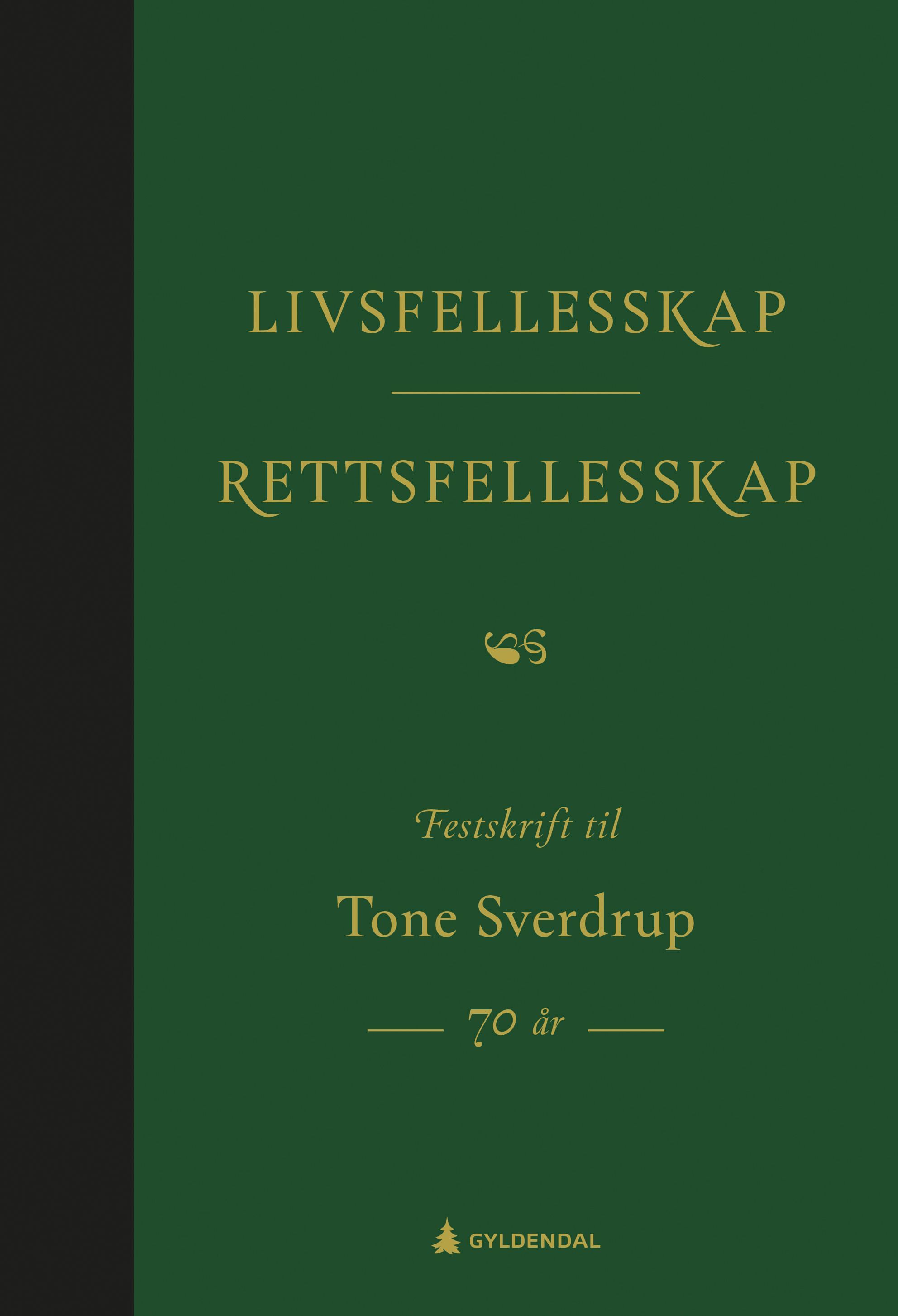 Livsfellesskap - rettsfellesskap : festskrift til Tone Sverdrup 70 år