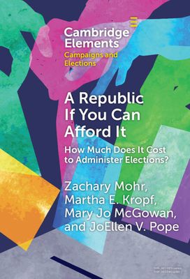 A Republic If You Can Afford It : How Much Does it Cost to Administer Elections?