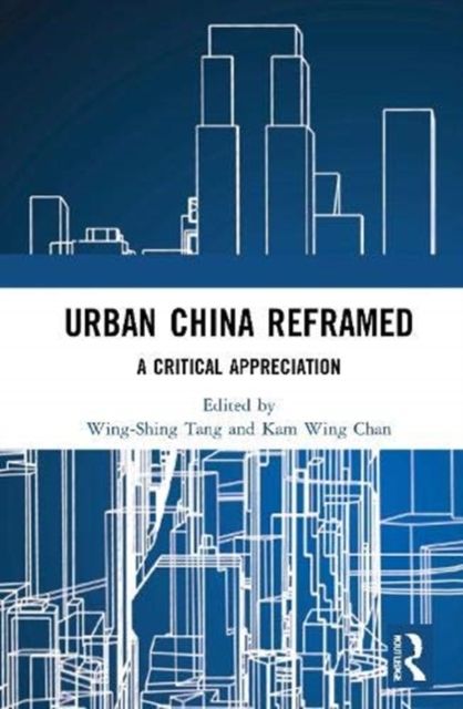 Urban China Reframed : A Critical Appreciation