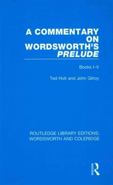 A Commentary on Wordsworth's Prelude : Books I-V