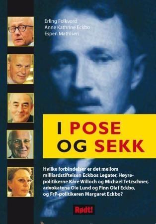 I pose og sekk : historien om Eckbos legater og hvordan misbruk av veldedige stiftelser kan stoppes