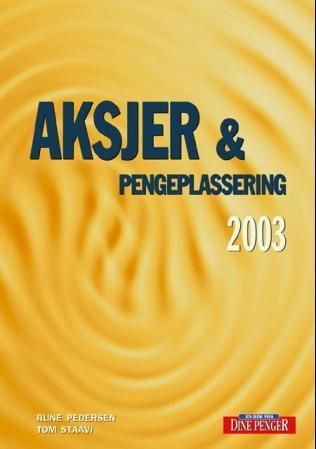 Aksjer og pengeplassering 2003