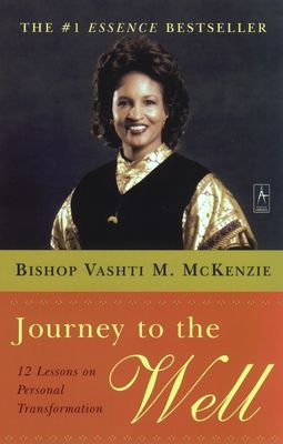 Journey to the Well : 12 Lessons on Personal Transformation