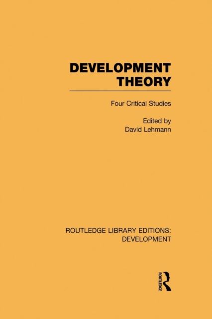 Development Theory : Four Critical Studies