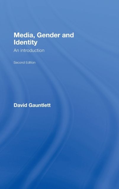 Media, Gender and Identity : An Introduction