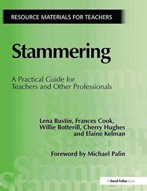 Stammering : A Practical Guide for Teachers and Other Professionals