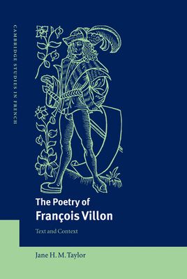 The Poetry of Francois Villon : Text and Context