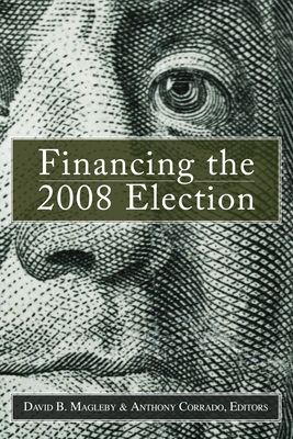 Financing the 2008 Election : Assessing Reform