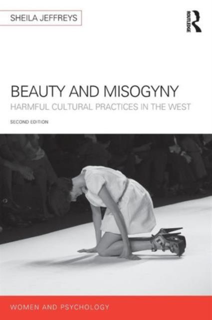 Beauty and Misogyny : Harmful cultural practices in the West