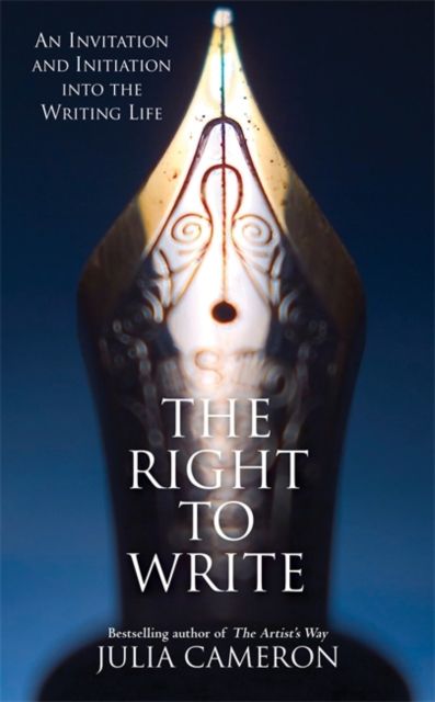 The right to write : an invitation and initiation into the writing life