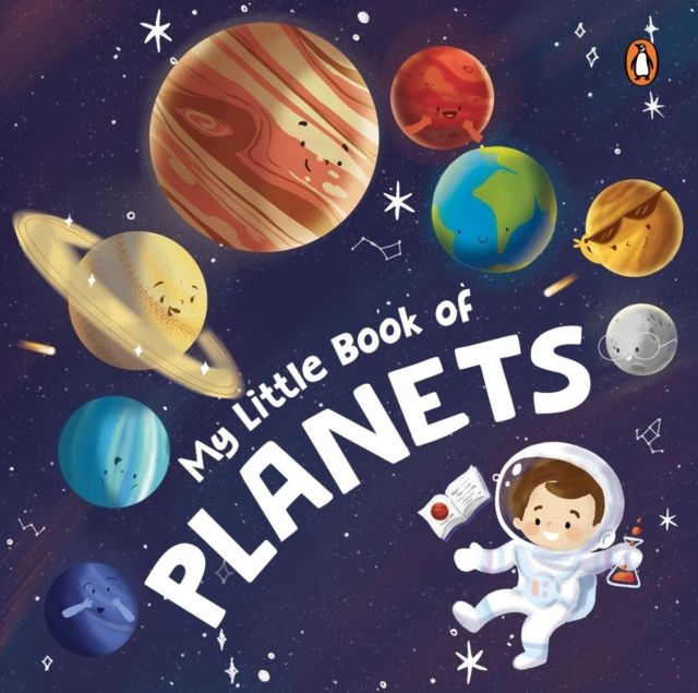 My Little Book of Planets : Fun Illustrated Board Book of Planets | A Rhyming Book of Solar System for Kids, Toddlers | Book for 3+ [Penguin Early Learning Series]