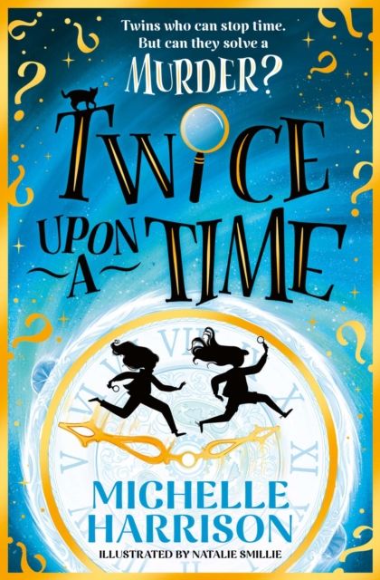 Twice Upon a Time : The perfect time-travel mystery