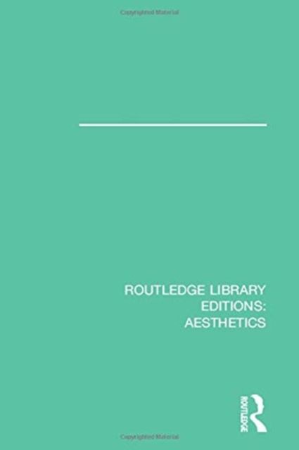 Routledge Library Editions: Aesthetics